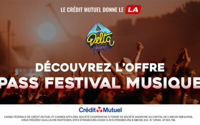 Le crédit mutuel est partenaire du Delta Festival, découvrez l’offre Pass Festival Musique !